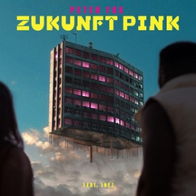 PETER FOX FEAT. INÉZ - ZUKUNFT PINK